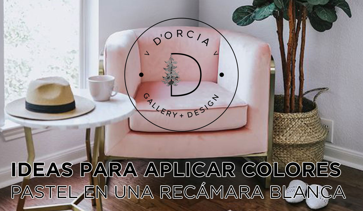 IDEAS PARA APLICAR COLORES PASTEL EN UNA RECÁMARA BLANCA