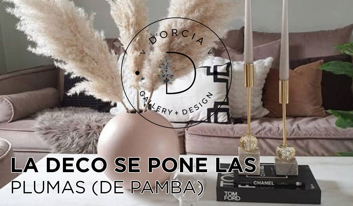 LA DECORACIÓN SE PONE LAS PLUMAS (DE PAMBA): UNA TENDENCIA NATURAL Y VIGENTE
