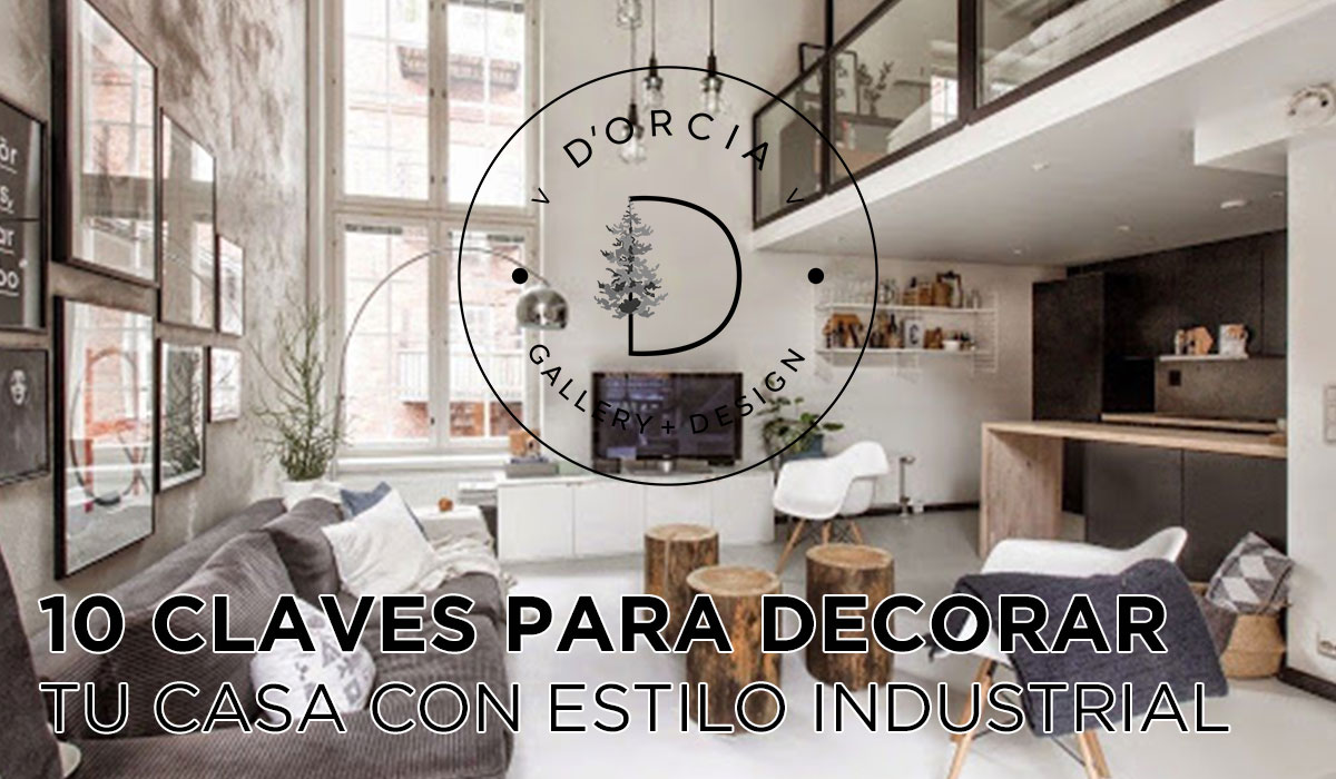 10 CLAVES PARA DECORAR TU CASA CON ESTILO INDUSTRIAL
