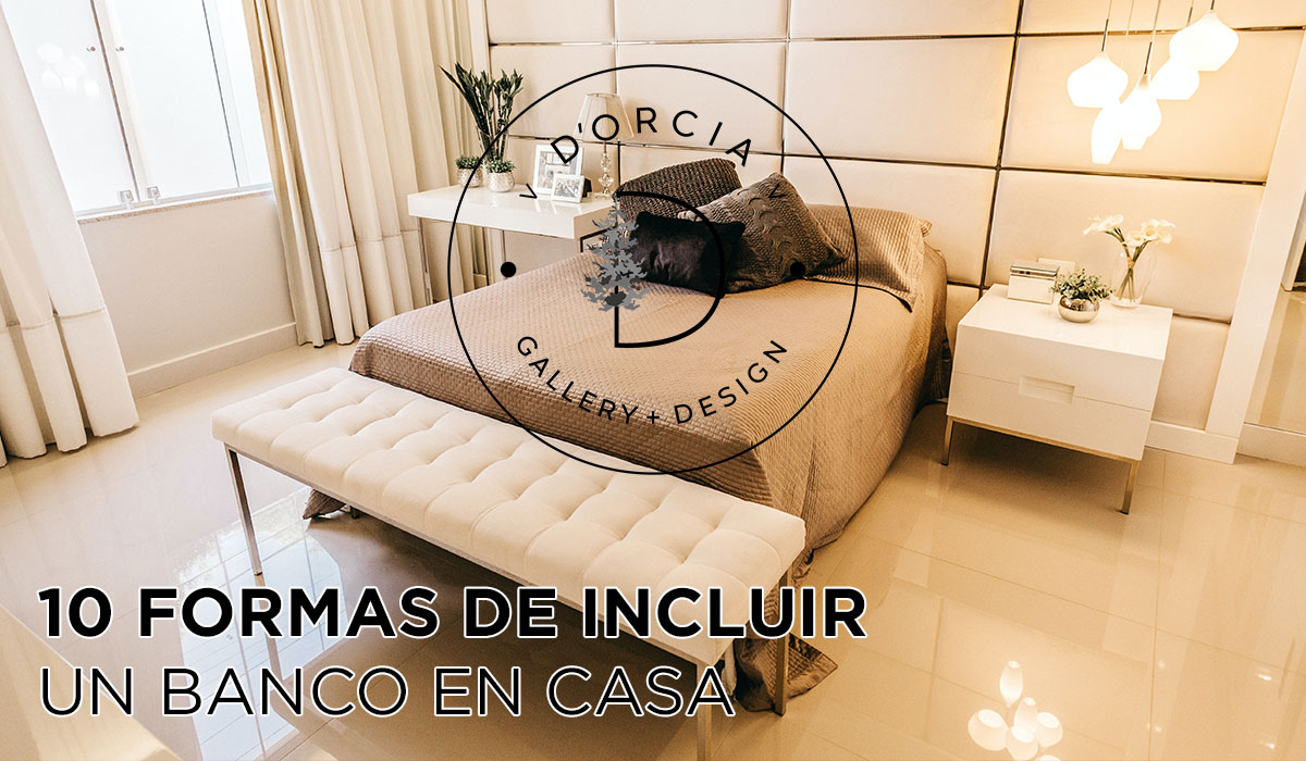 10 FORMAS DE INCLUIR UN BANCO EN CASA