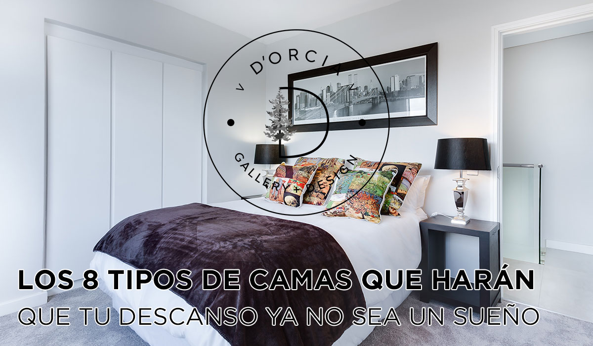 LOS 8 TIPOS DE CAMAS QUE HARÁN QUE TU DESCANSO YA NO SEA UN SUEÑO