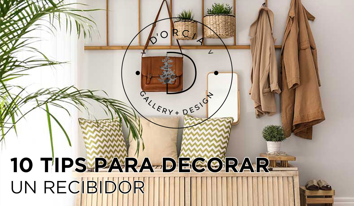 10 TIPS PARA DECORAR UN RECIBIDOR